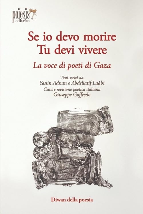 Se io devo morire, tu devi vivere. La voce dei poeti di Gaza book