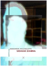 Uomini ombra (Ghiaccio) Contemporary literature