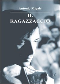Il ragazzaccio (Iride) Contemporary literature Books