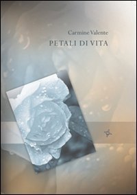 Petali di vita (Rinascita) Poetry