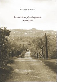 Tracce di un piccolo grande Novecento (Iride) Essays & Short Stories