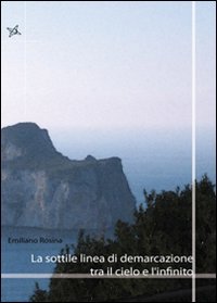 La sottile linea di demarcazione tra il cielo e l'infinito (Iride) Contemporary literature