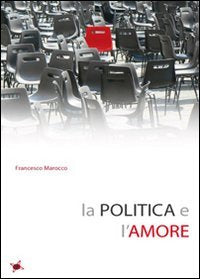 Product Image: La politica e l'amore (Presente)