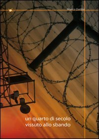 Un quarto di secolo vissuto allo sbando (Iride) Contemporary literature
