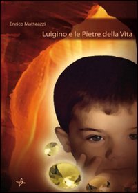 Luigino e le pietre della vita (Plastica) Novels & Short Stories