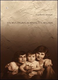 Storia di una normalità negata Memories
