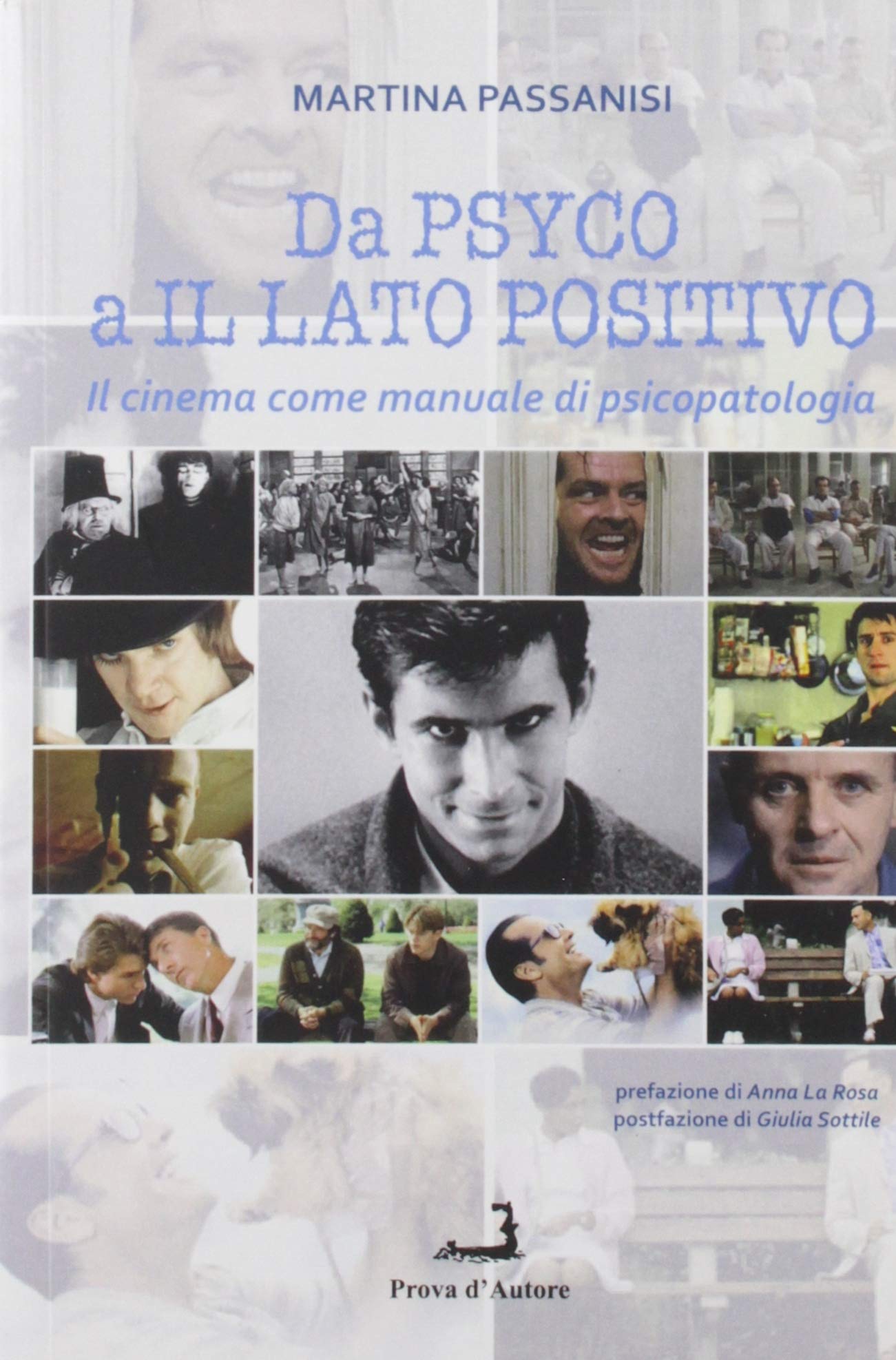 Da Psyco a Il lato positivo. Il cinema come manuale di psicopatologia Film, Art & Culture