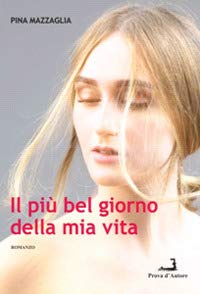 Il più bel giorno della mia vita Contemporary literature