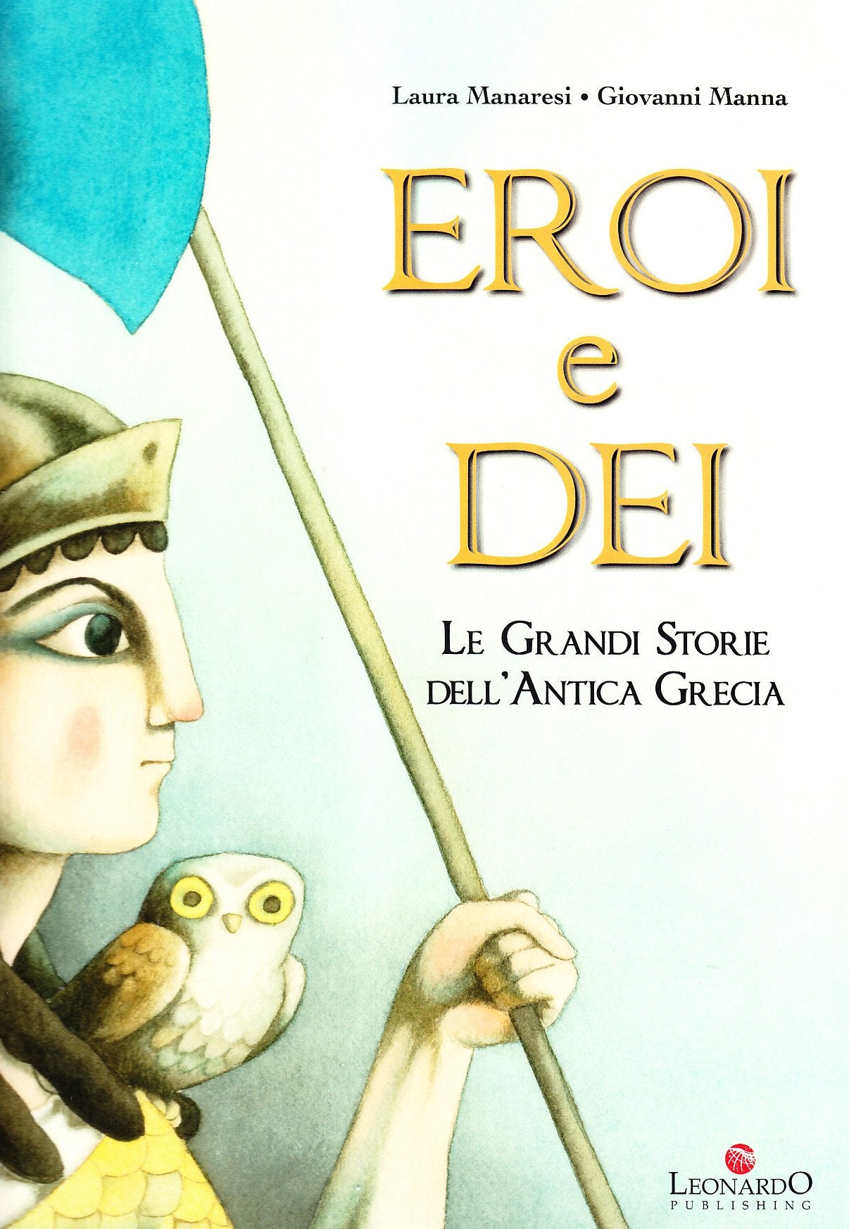 Eroi e dei. Le grandi storie dell'antica Grecia. Ediz. illustrata book