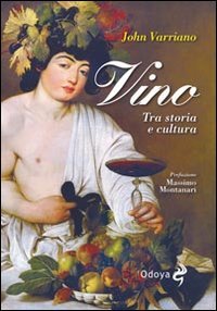 Product Image: Vino. Tra storia e cultura (Odoya library)