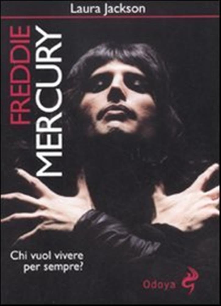 Freddie Mercury. Chi vuol vivere per sempre? book