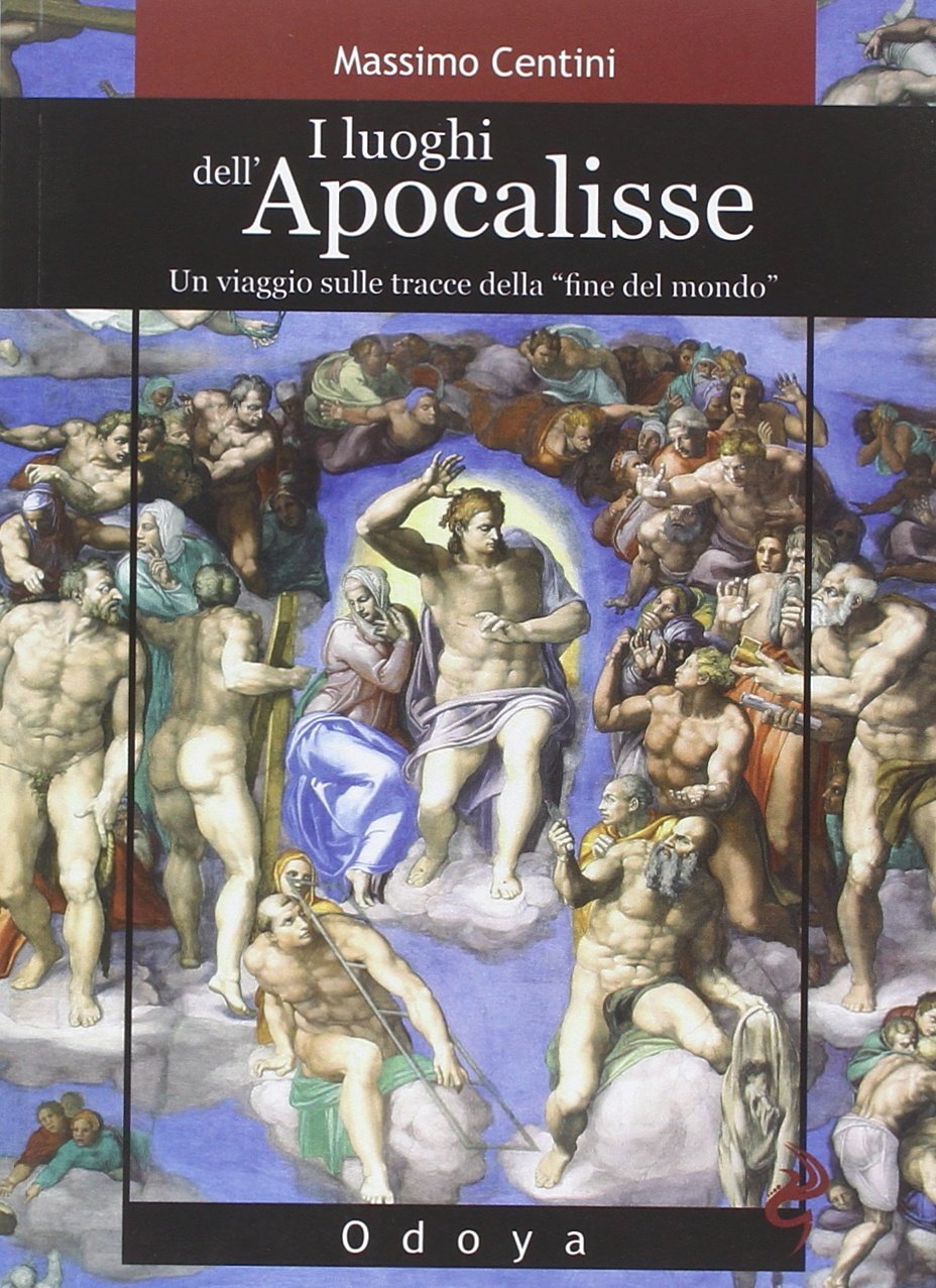 I luoghi dell'Apocalisse. Un viaggio sulle tracce della «fine del mondo» book