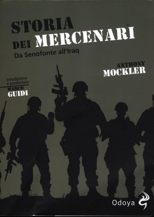 Storia dei mercenari. Da Senofonte all'Iraq book
