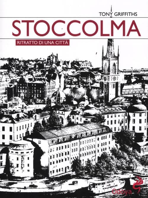 Stoccolma. Ritratto di una città Social Sciences
