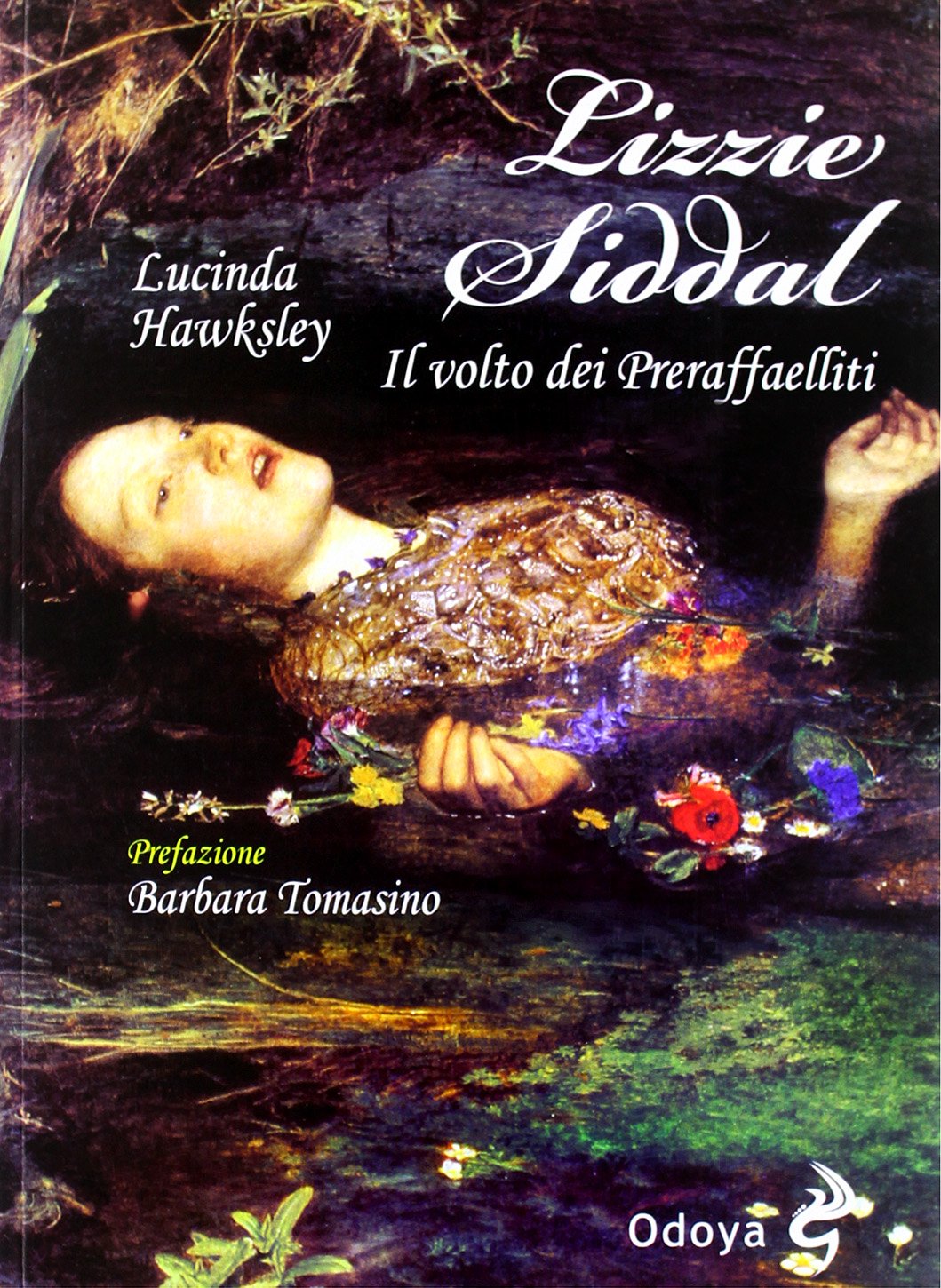 Lizzie Siddal. Il volto dei Preraffaelliti (Odoya library) Art & Literature