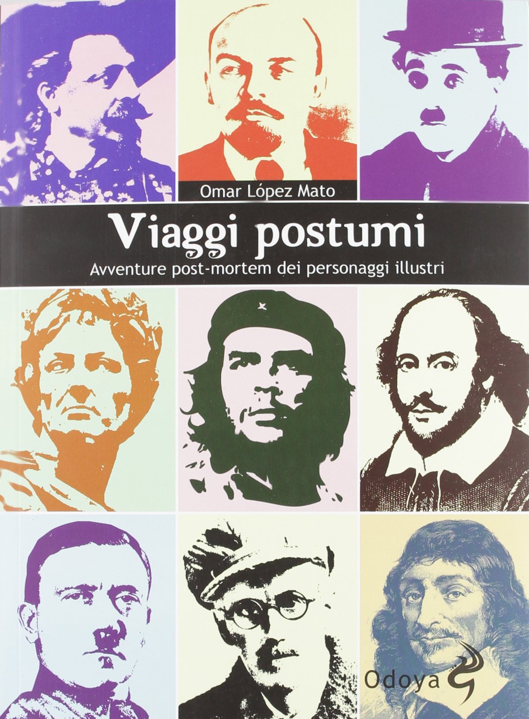 Viaggi postumi. Avventure post-mortem dei personaggi illustri Death & Mourning