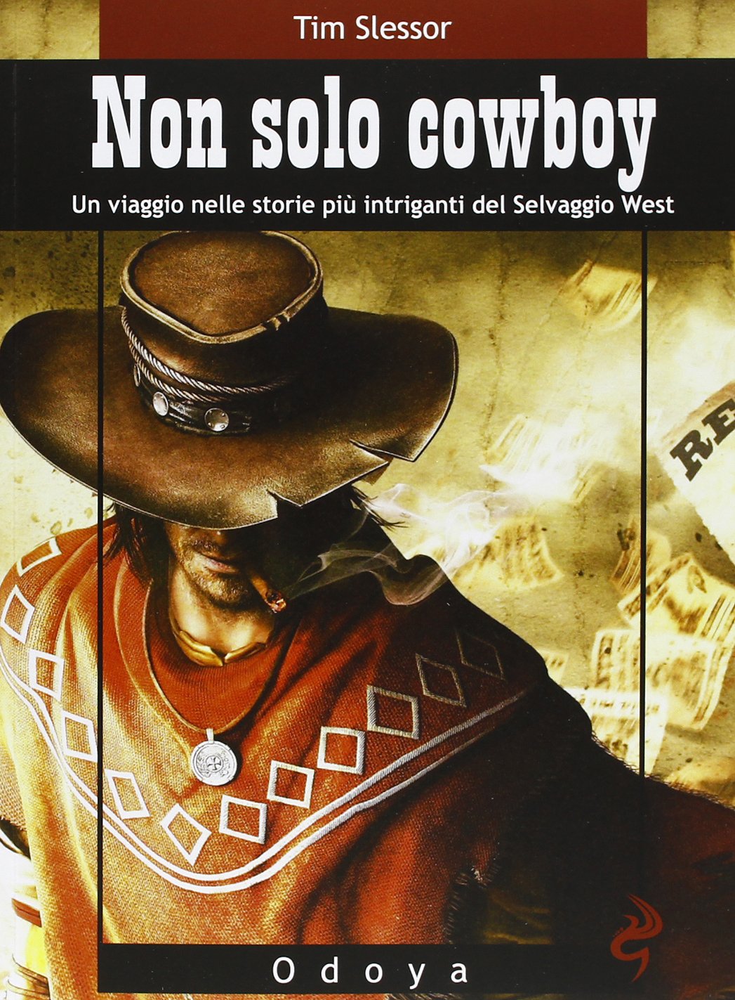 Non solo cowboy. Un viaggio nelle storie più intriganti del selvaggio West book