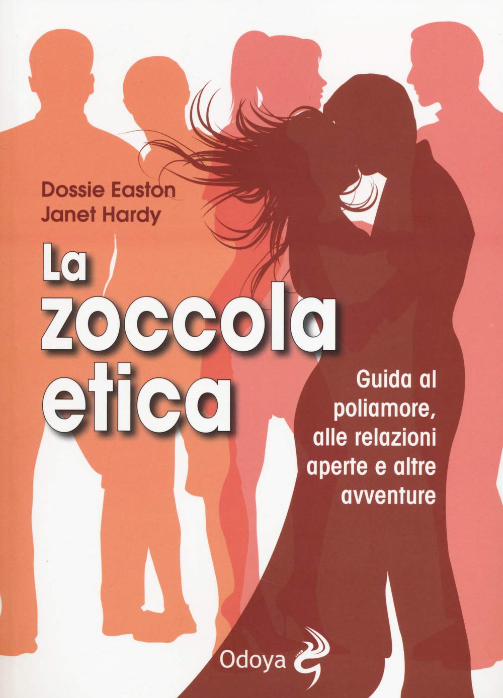 La zoccola etica. Guida al poliamore, alle relazioni aperte e altre avventure Parents & Children