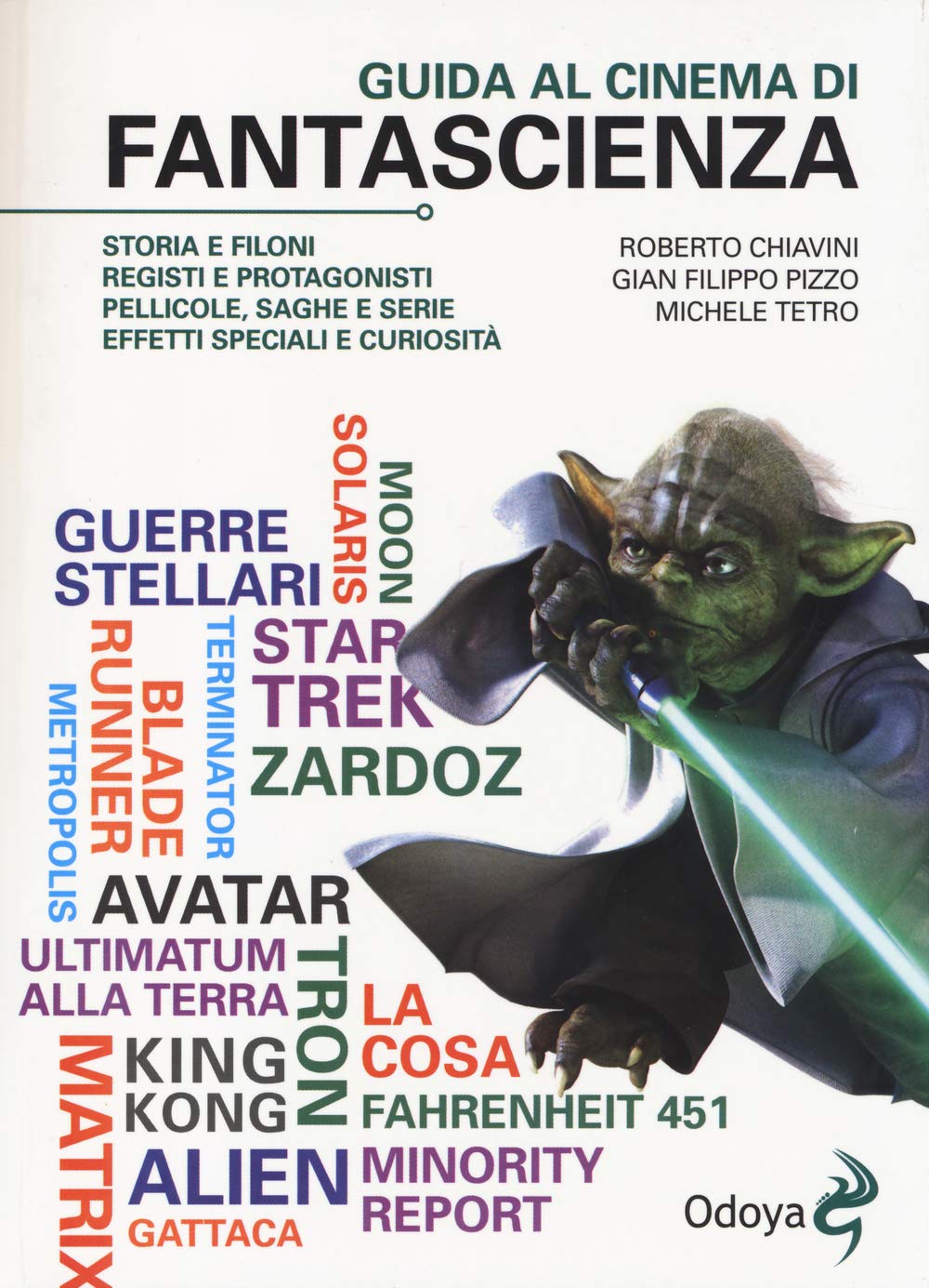 Guida al cinema di fantascienza. Storia, protagonisti, personaggi, curiosità book