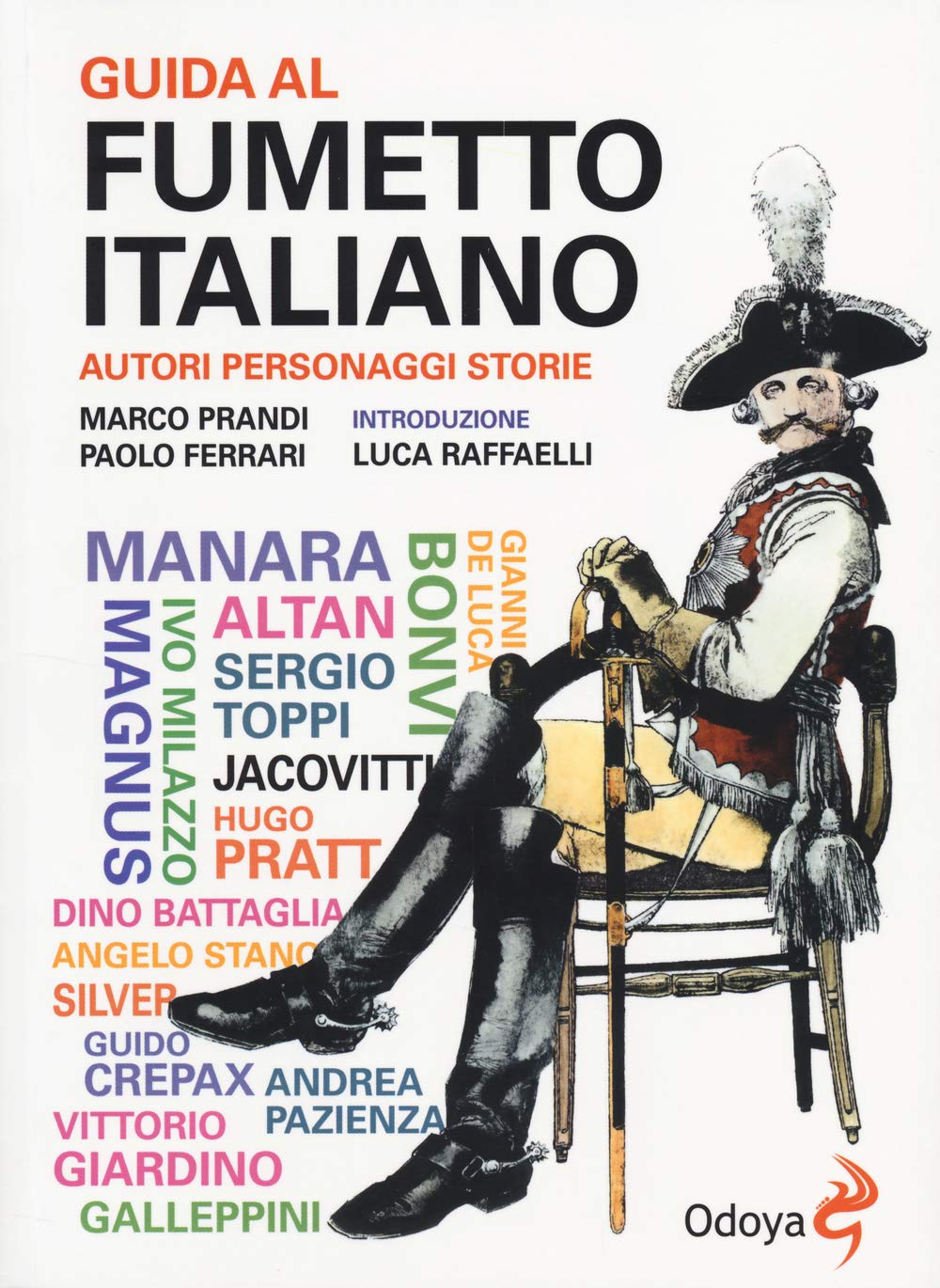 Guida al fumetto italiano. Autori personaggi storie (Odoya library) Manga