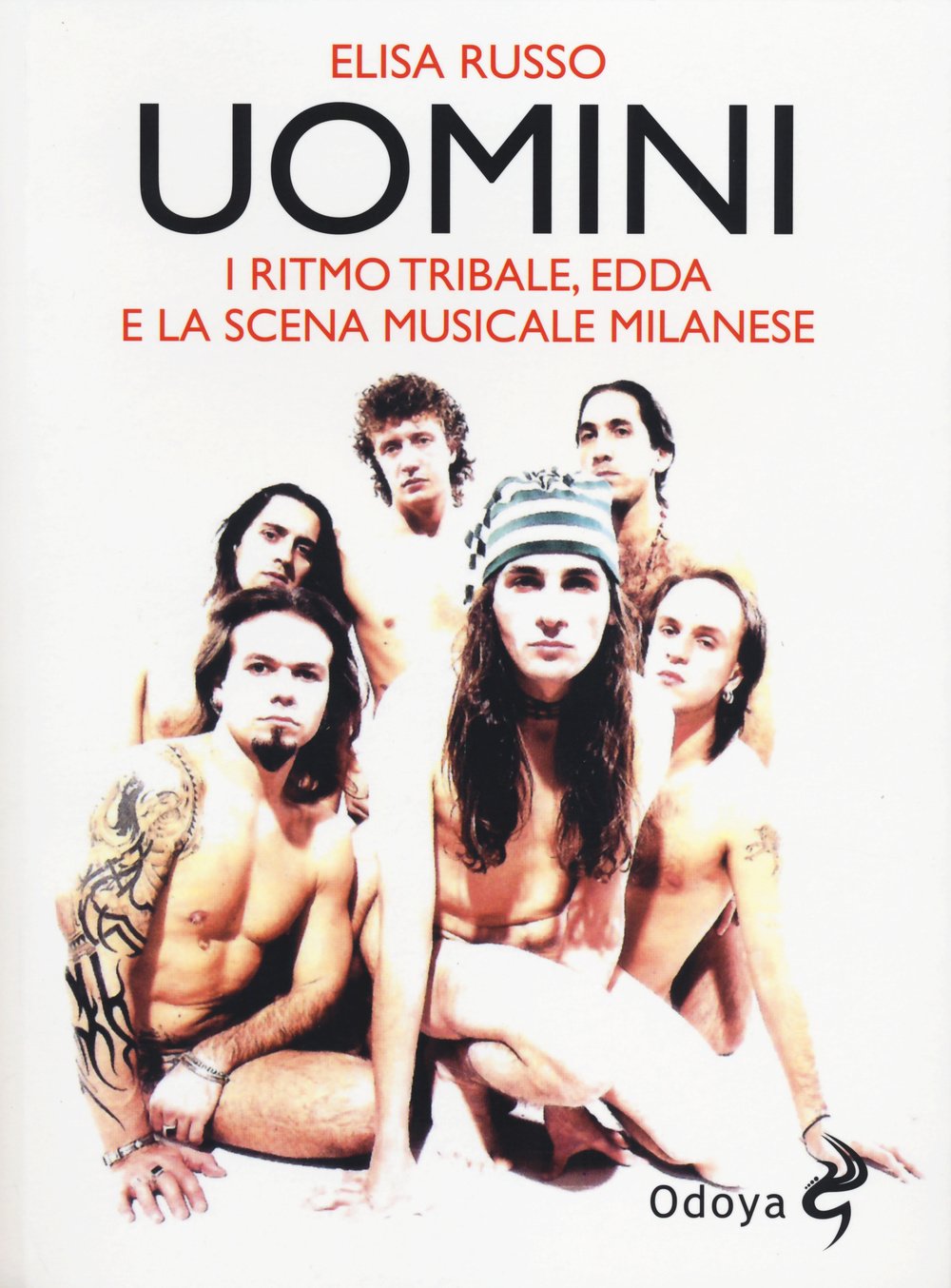 Uomini. I Ritmo Tribale, Edda e la scena musicale milanese Pop culture