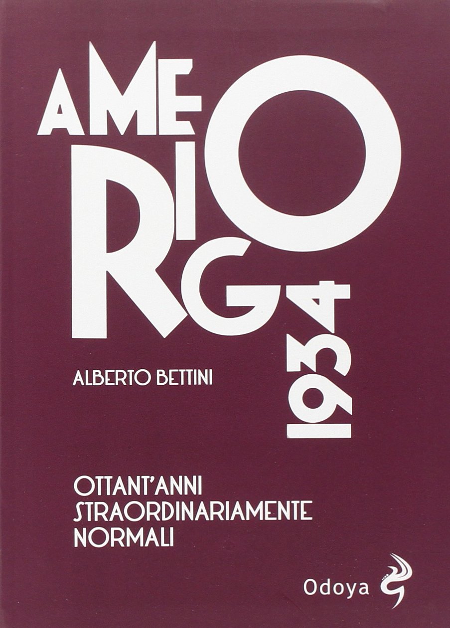 Amerigo 1934. Ottant'anni straordinariamente normali book