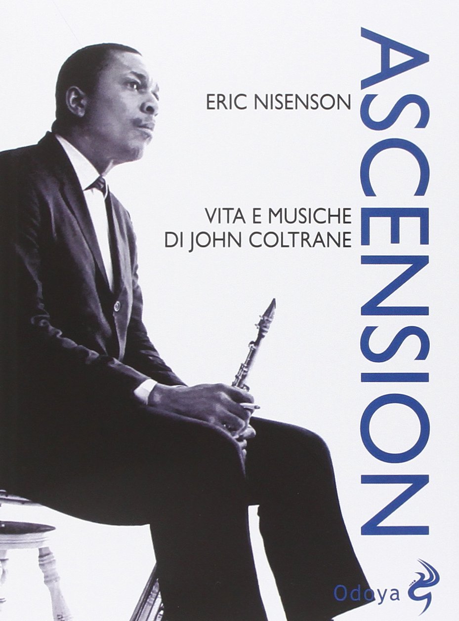 Ascension. Vita e musiche di John Coltrane Social Sciences