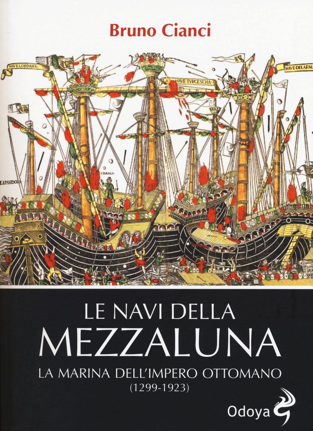 Le navi della mezzaluna. La marina dell'impero ottomano (1299-1923) book