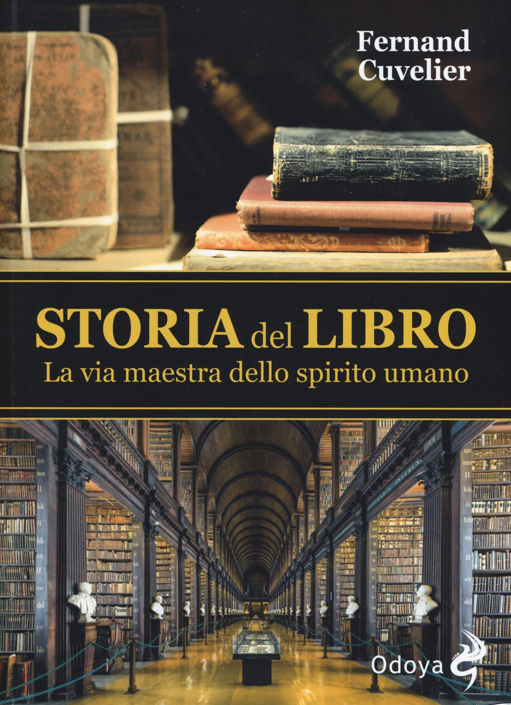 Storia del libro. La via maestra dello spirito umano book
