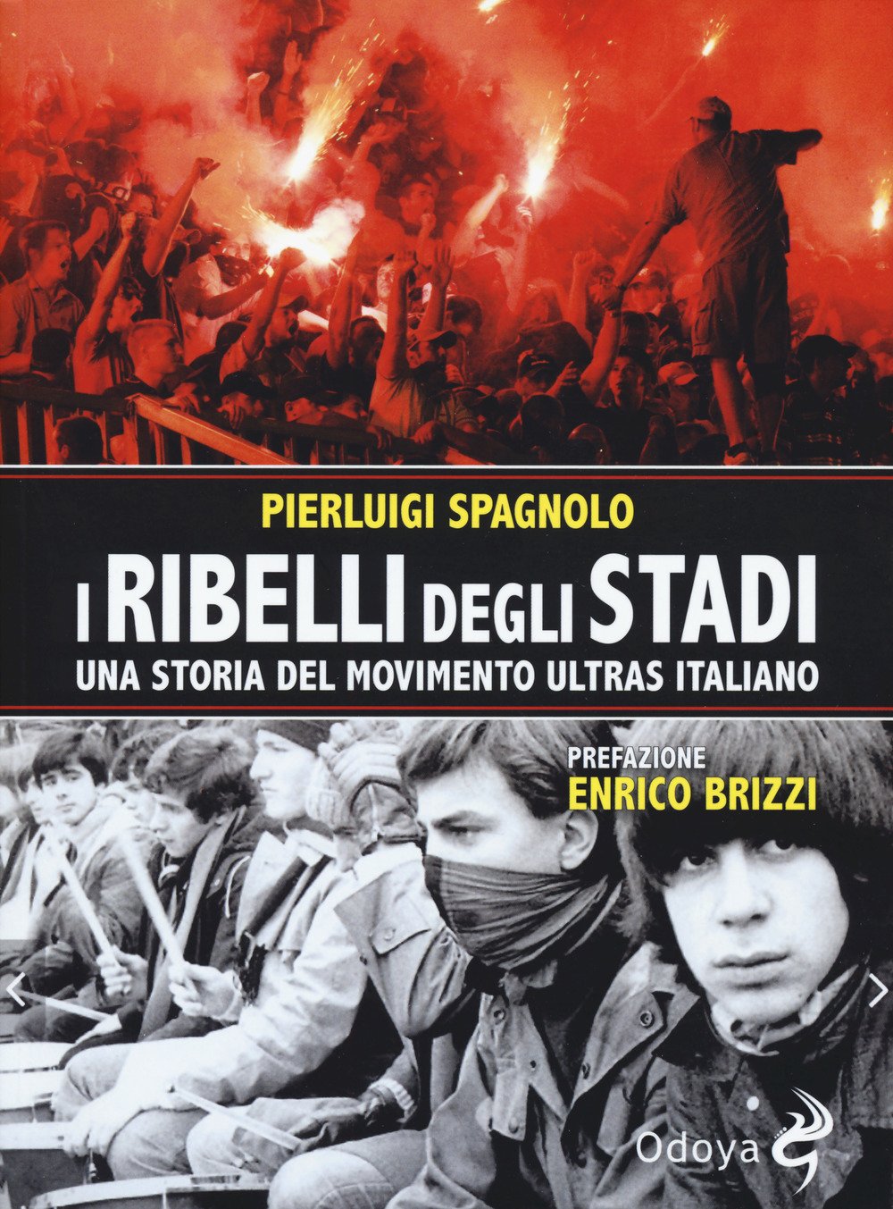 I ribelli degli stadi. Una storia del movimento ultras italiano Health, Nutrition & Fitness