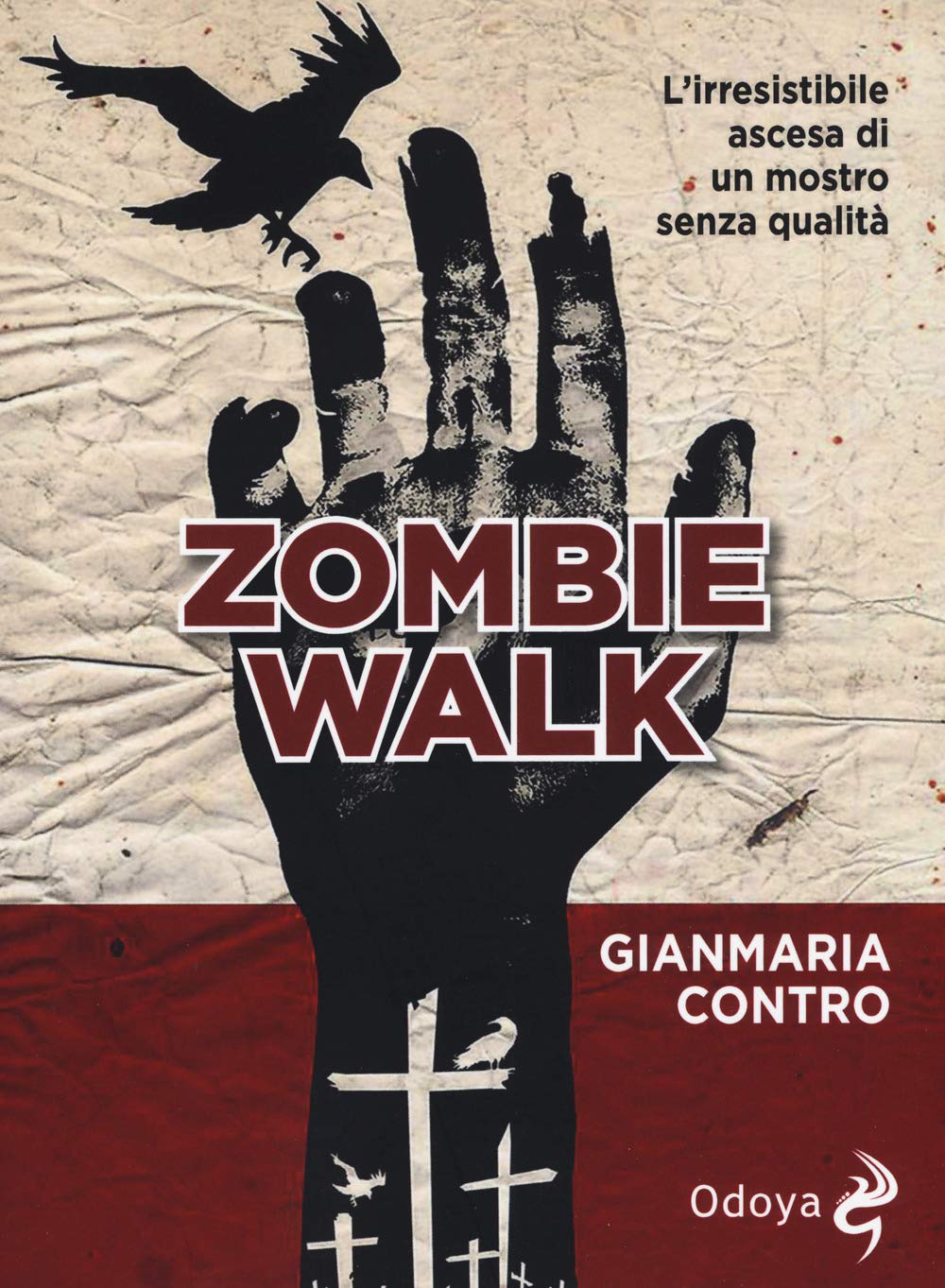 Zombie walk. L'irresistibile ascesa di un mostro senza qualità book