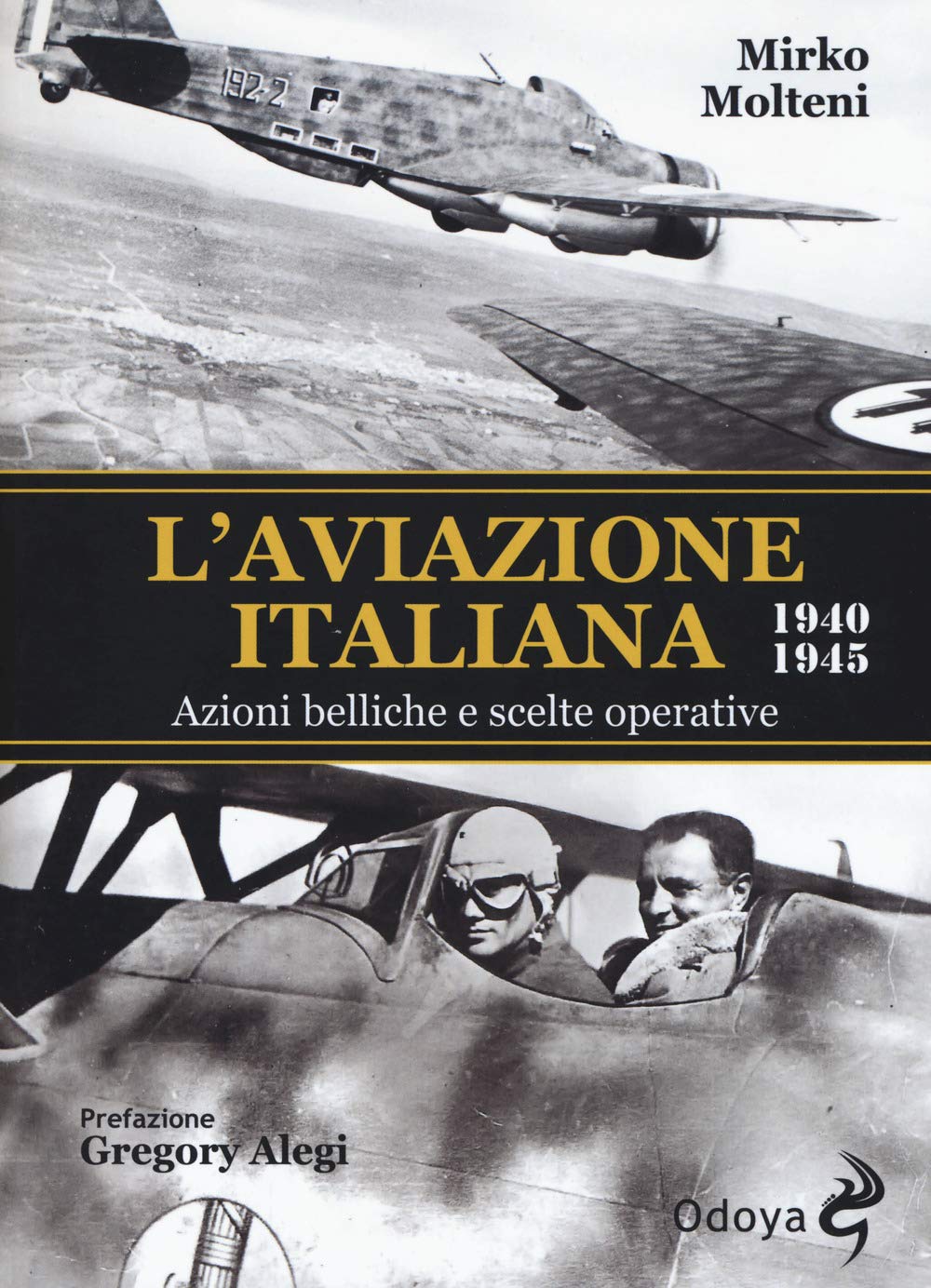 L' aviazione italiana 1940-1945. Azioni belliche e scelte operative Social Sciences