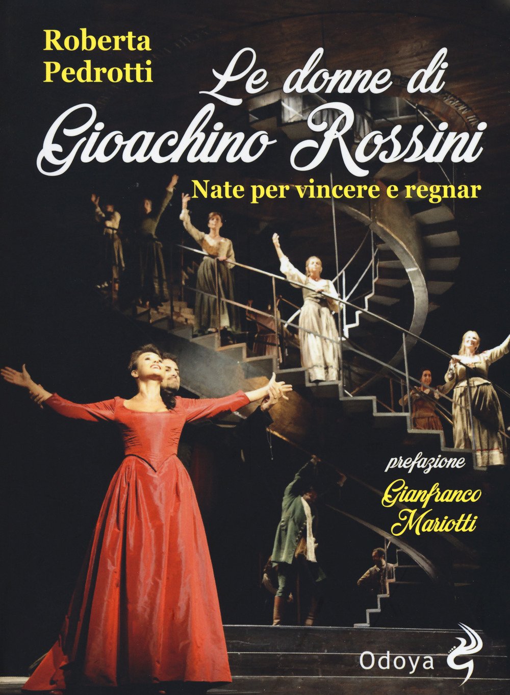 Le donne di Gioachino Rossini. Nate per vincere e regnar (Odoya library) Arts & Music