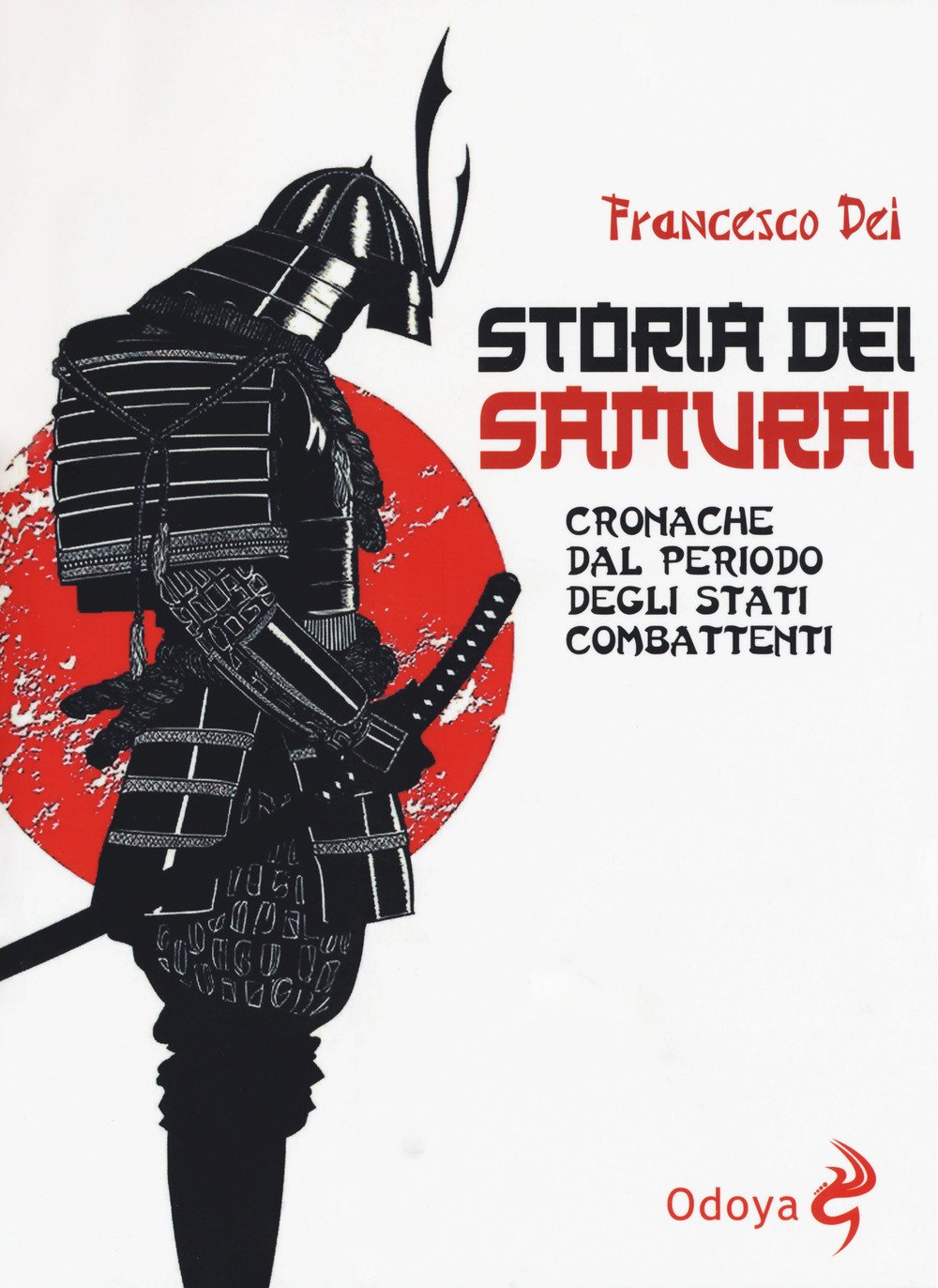 Storia dei samurai. Cronache dal periodo degli Stati combattenti book