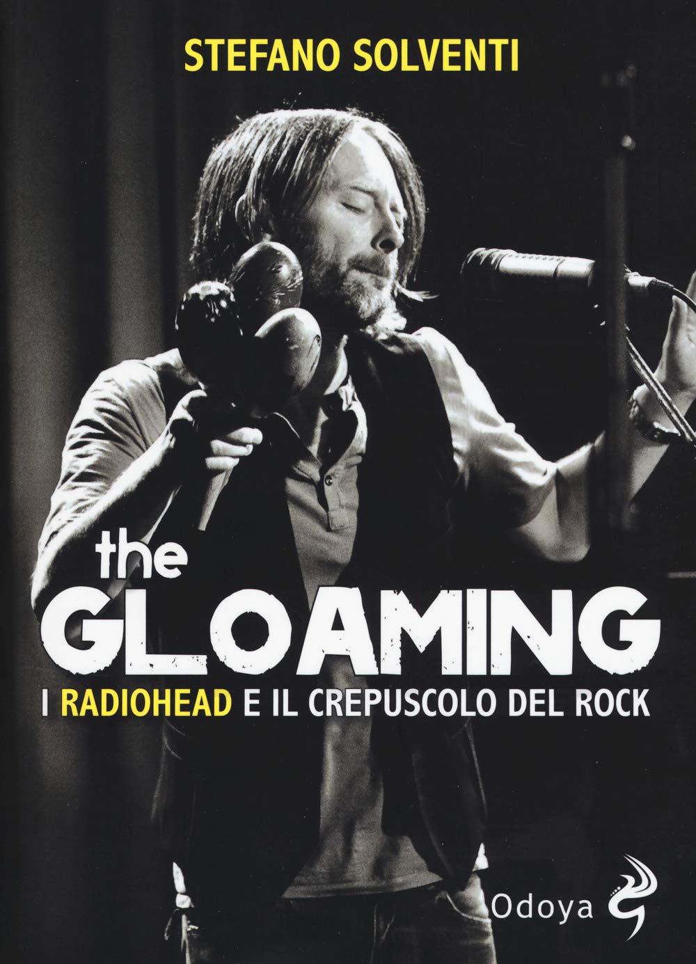 The gloaming. I Radiohead e il crepuscolo del rock book