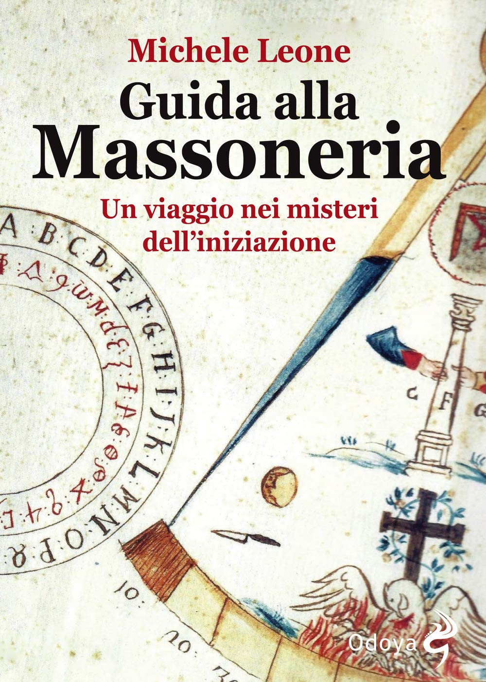 Guida alla massoneria. Un viaggio nei misteri dell'iniziazione Religion & Esotericism