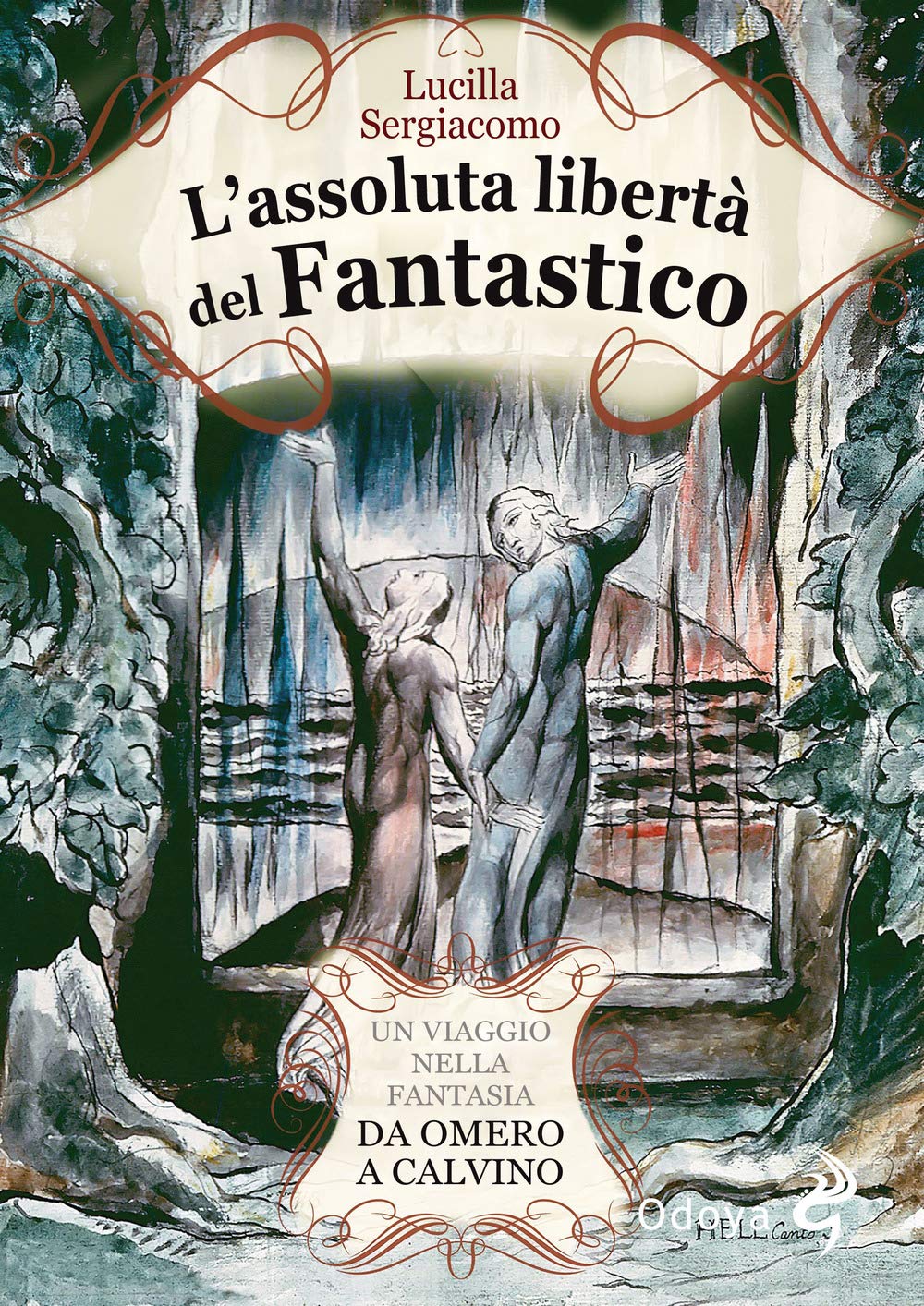 L' assoluta libertà del fantastico. Un viaggio nella fantasia da Omero a Calvino book