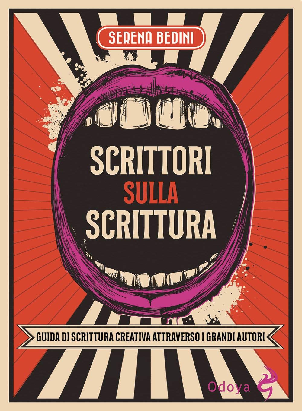 Scrittori sulla scrittura. Guida di scrittura creativa attraverso grandi autori Media & Communication