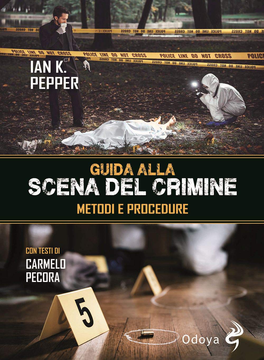 Guida alla scena del crimine. Metodi e procedure book