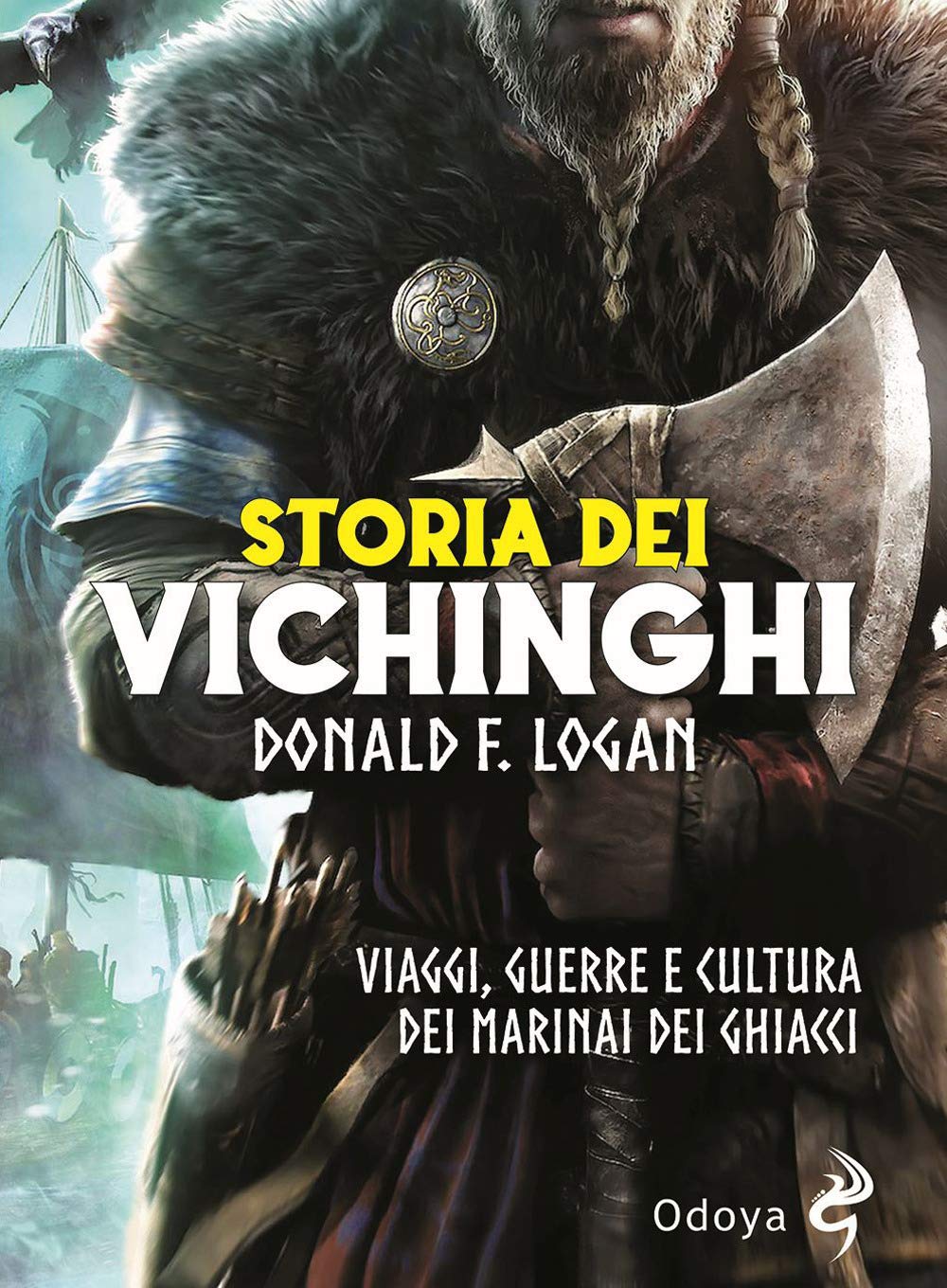 Storia dei vichinghi. Viaggi, guerre e cultura dei marinai dei ghiacci book