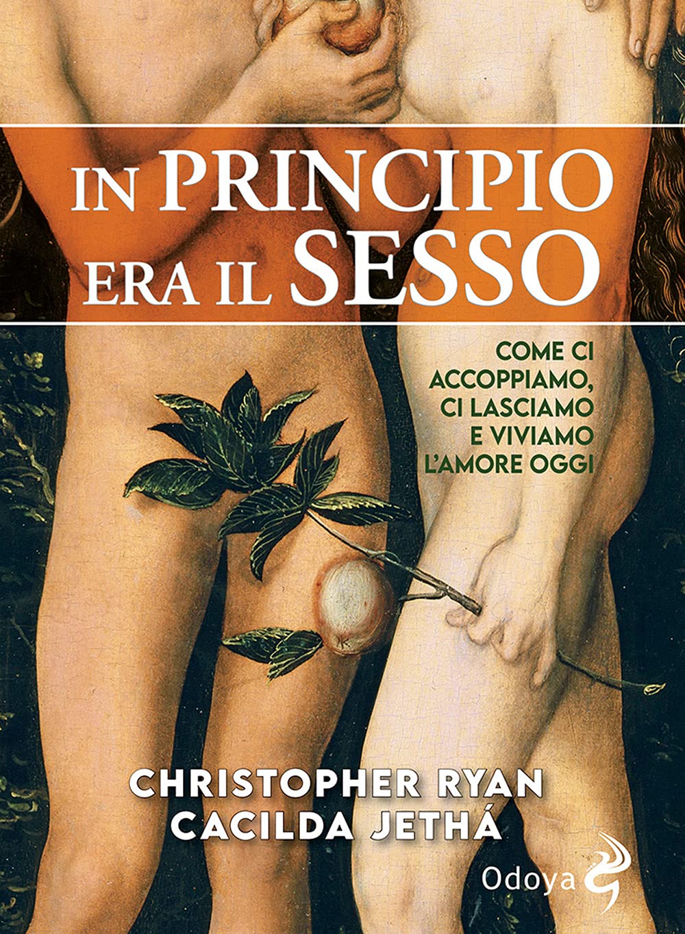 In principio era il sesso. Come ci accoppiamo, ci lasciamo e viviamo l'amore oggi Social Sciences