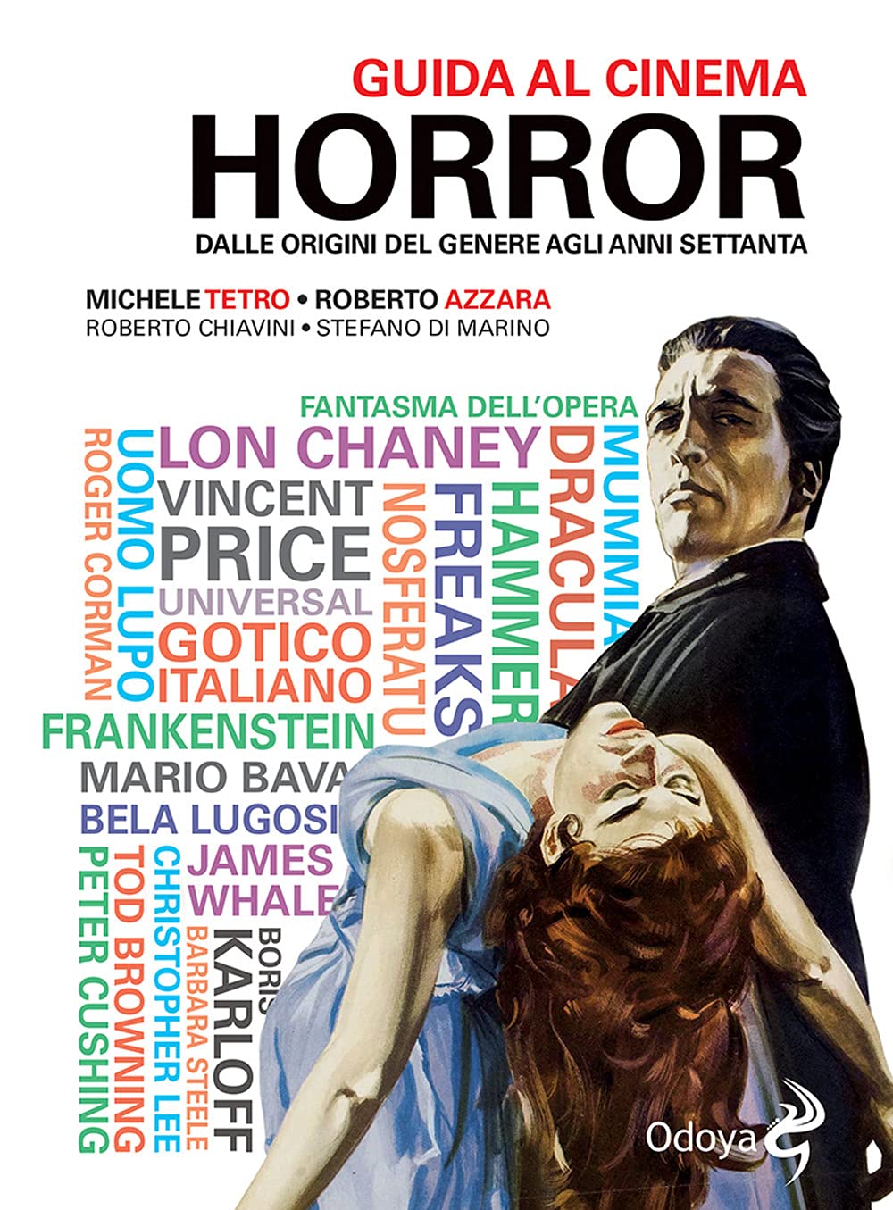 Guida al cinema horror. Dalle origini del genere agli anni Settanta Film & Music