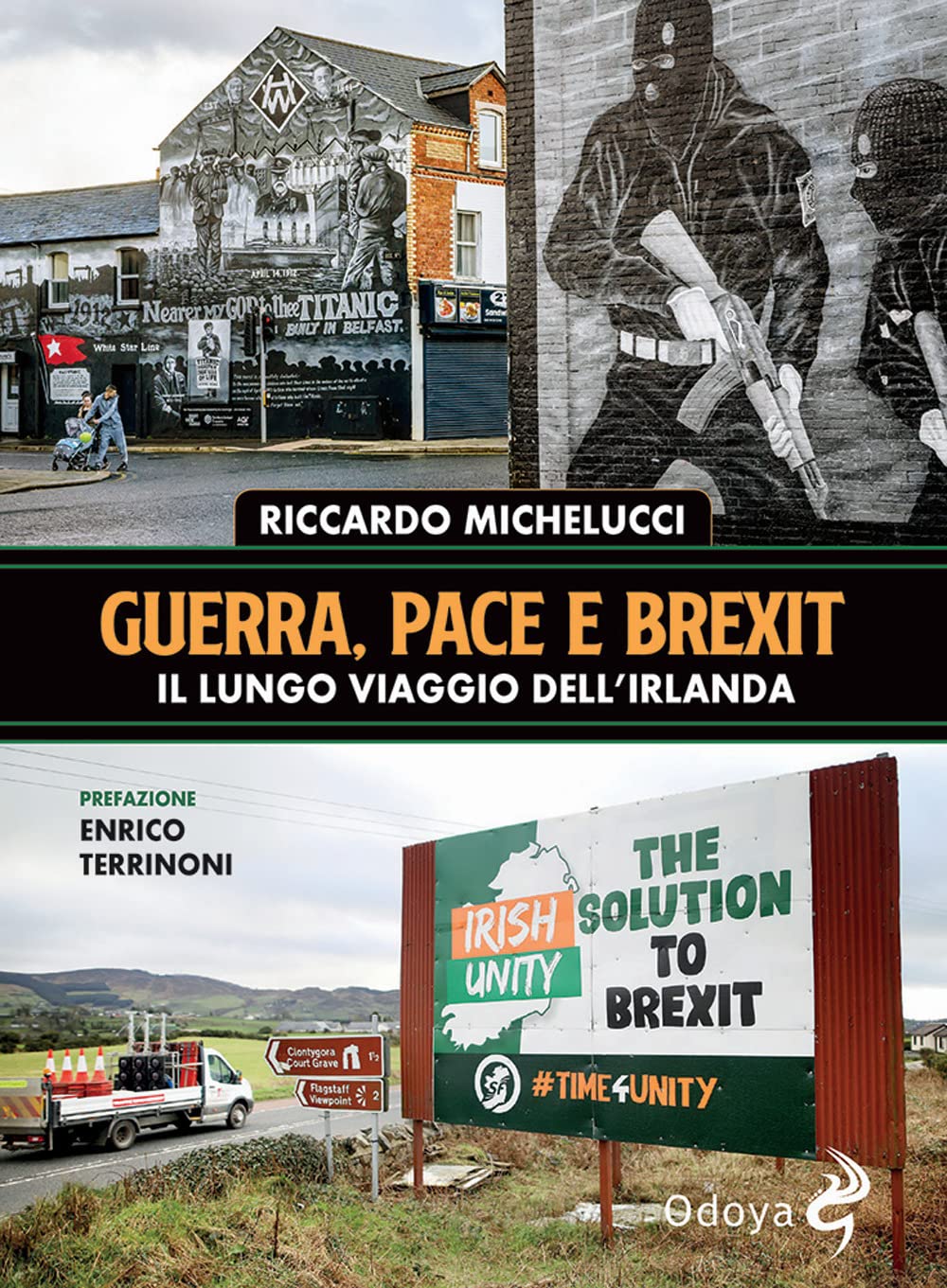 Guerra, pace e Brexit. Il lungo viaggio dell'Irlanda book