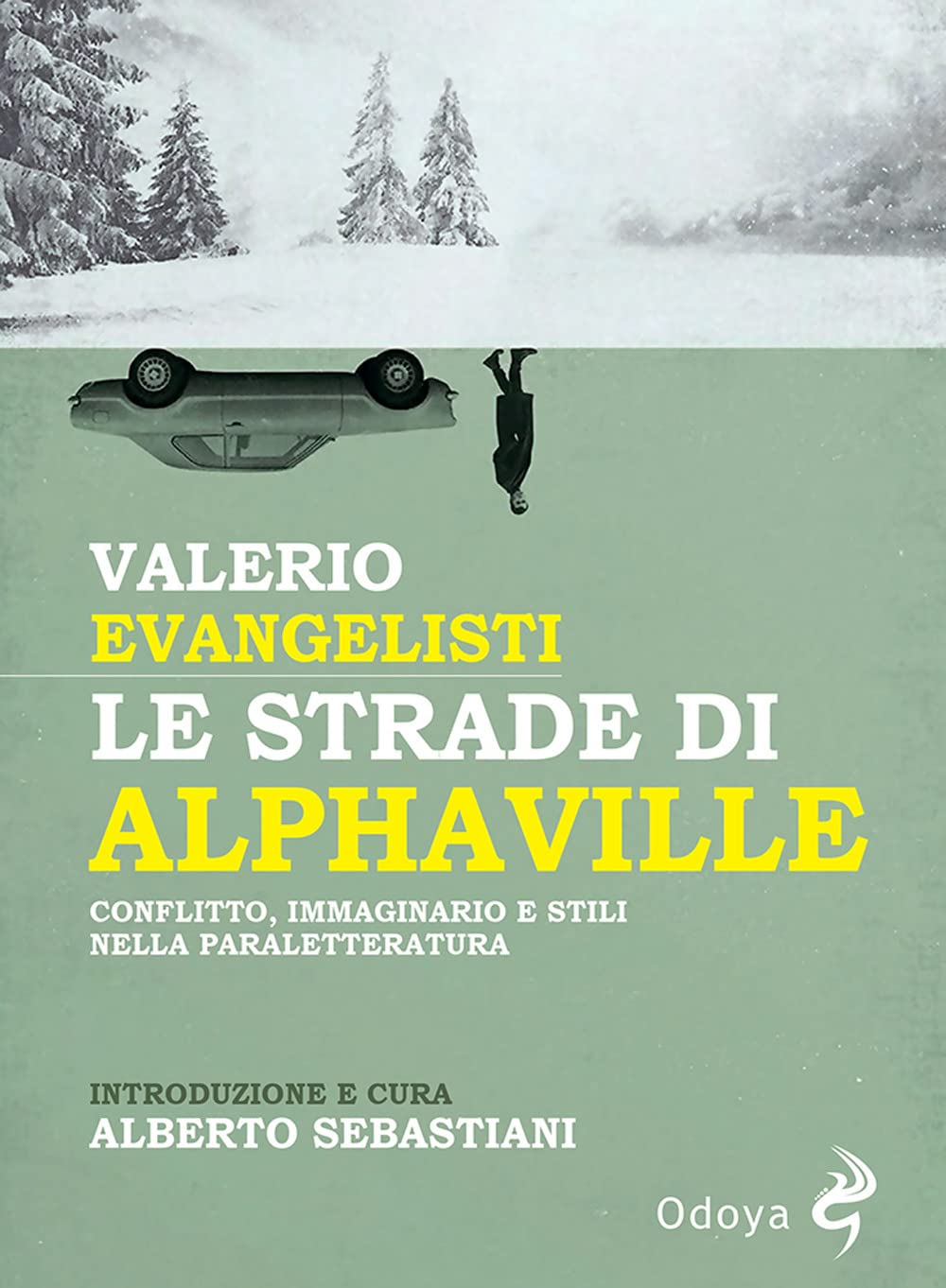 Le strade di Alphaville. Conflitto, immaginario e stili nella paraletteratura book