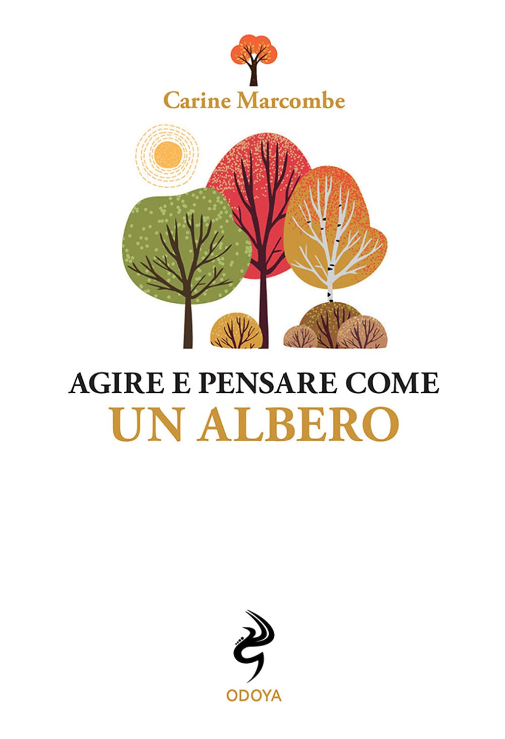 Agire e pensare come un albero Mathematics Books