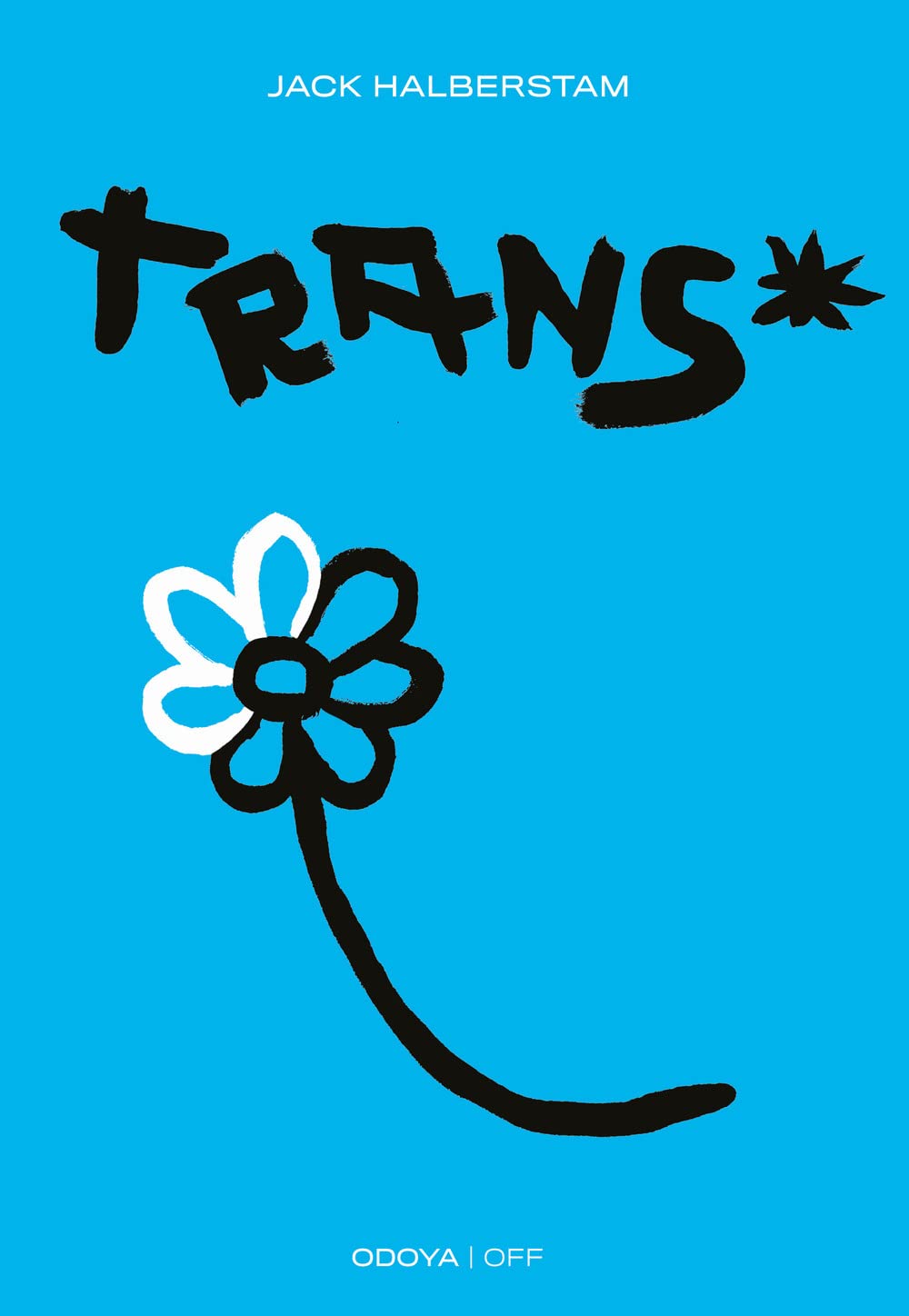 Trans*. Un saggio insolito sulla variabilità di genere book