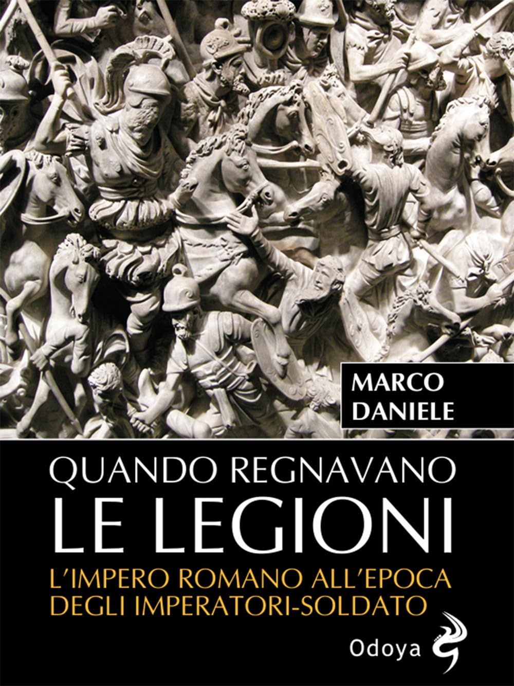 Quando regnavano le legioni. L'impero romano all'epoca degli imperatori-soldato Politics & History