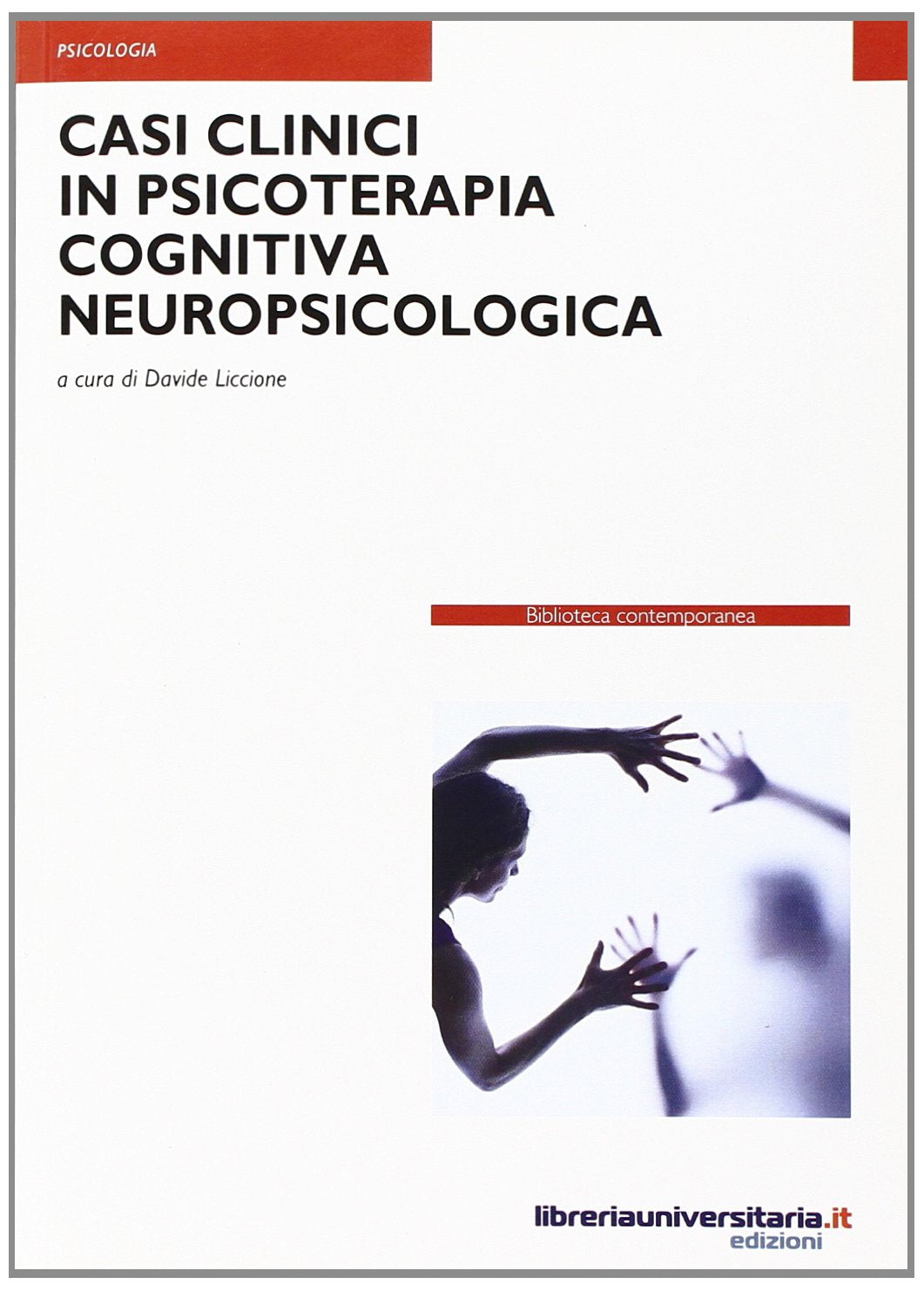 Casi clinici in psicoterapia cognitiva neuropsicologica book