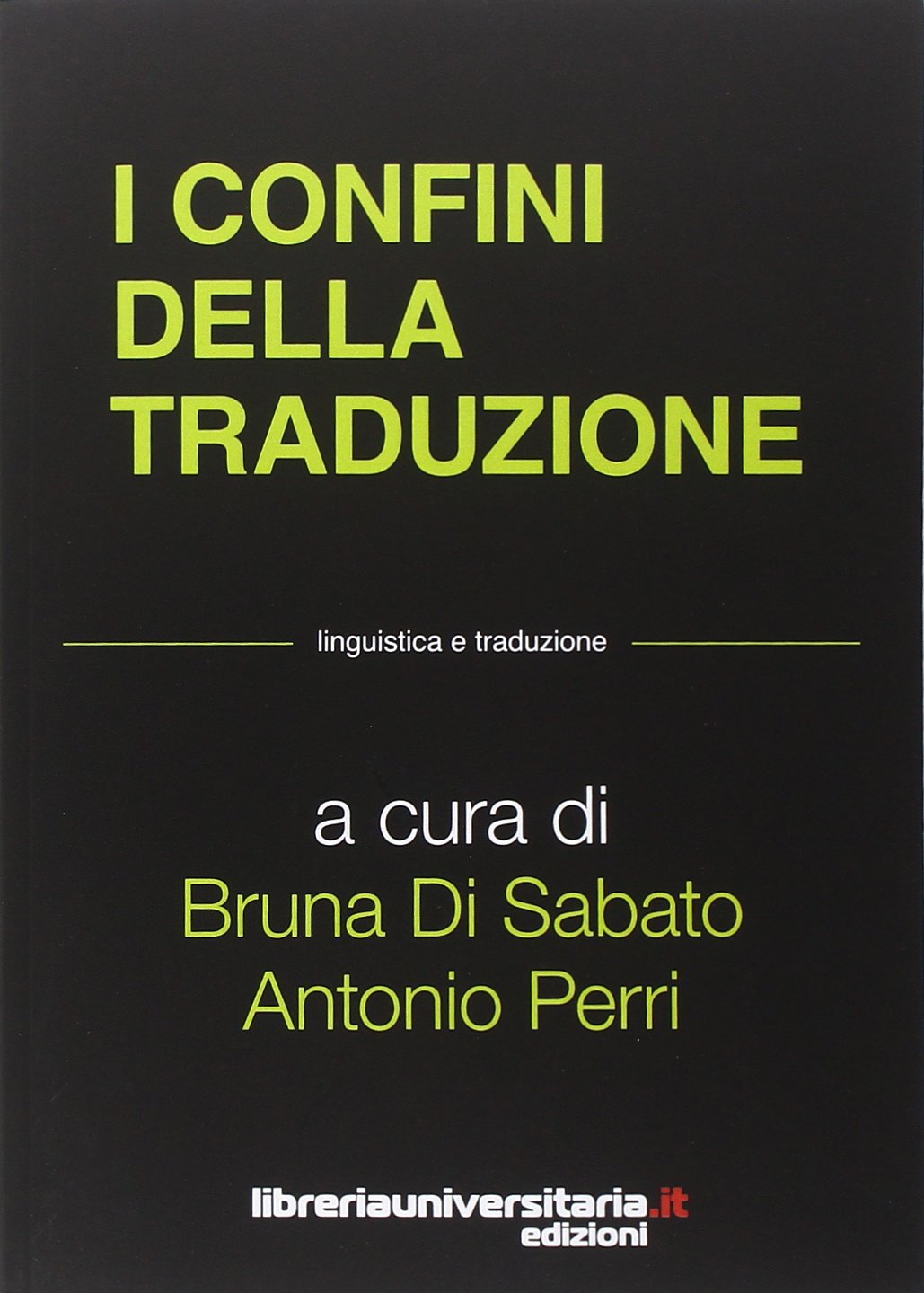 I confini della traduzione (Linguistica e traduzione) Social Sciences