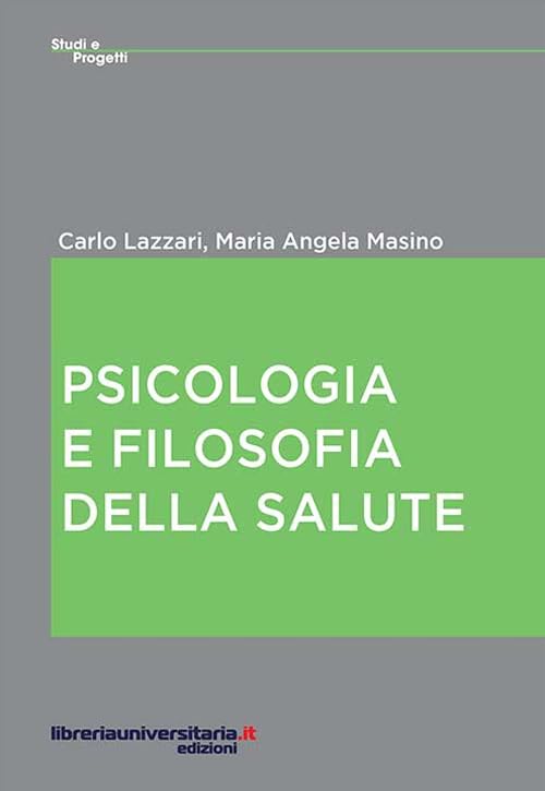 Psicologia e filosofia della salute book